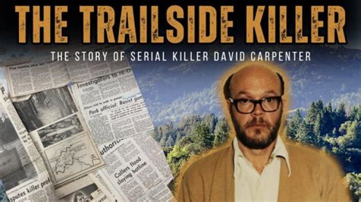 David Carpenter, The 'Trailside Killer' Who Hunted Hikers